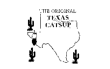 THE ORIGINAL TEXAS CATSUP