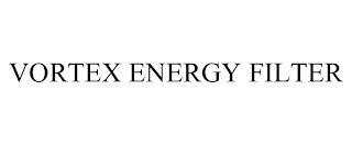 VORTEX ENERGY FILTER