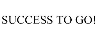 SUCCESS TO GO!