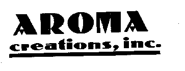 AROMA CREATIONS, INC.