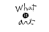 WHAT IZ ART