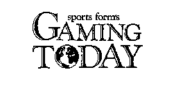 SPORTS FORM'S GAMING TODAY