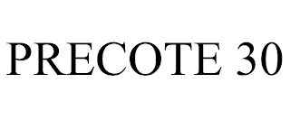 PRECOTE 30