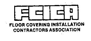 FCICA FLOOR COVERING INSTALLATION CONTRACTORS ASSOCIATION