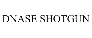 DNASE SHOTGUN