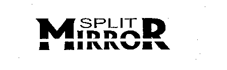 SPLIT MIRROR