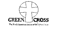 GREEN CROSS THE NORTH AMERICA SOCIETY OF THE GREEN CROSS