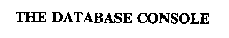 THE DATABASE CONSOLE