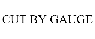 CUT BY GAUGE