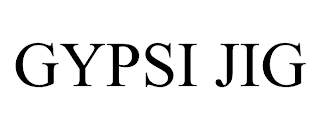 GYPSI JIG