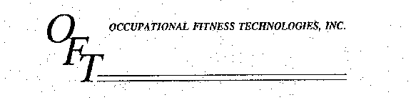 OFT OCCUPATIONAL FITNESS TECHNOLOGIES, INC.