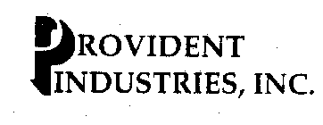 PROVIDENT INDUSTRIES, INC.