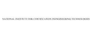 NATIONAL INSTITUTE FOR CERTIFICATION INENGINEERING TECHNOLOGIES