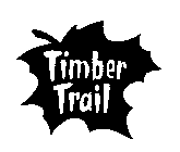 TIMBER TRAIL