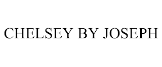 CHELSEY BY JOSEPH