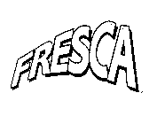 FRESCA