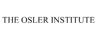 THE OSLER INSTITUTE