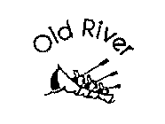 OLD RIVER