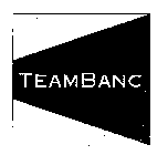 TEAMBANC