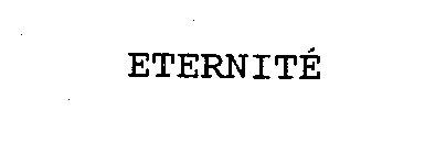 ETERNITE