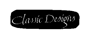 CLASSIC DESIGNS