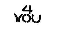 4 YOU