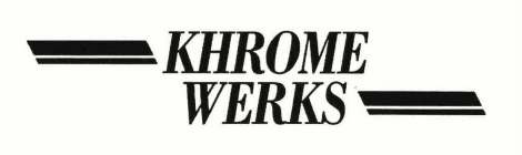 KHROME WERKS