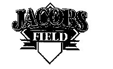 JACOBS FIELD