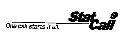 STAT CALL ONE CALL STARTS IT ALL.