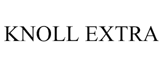 KNOLL EXTRA