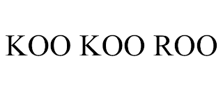 KOO KOO ROO