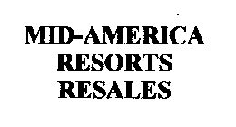 MID-AMERICA RESORTS RESALES