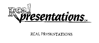 REAL PRESENTATIONS