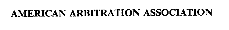 AMERICAN ARBITRATION ASSOCIATION