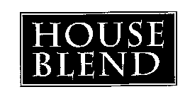 HOUSE BLEND