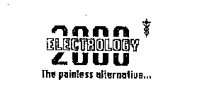 2000 ELECTROLOGY THE PAINLESS ALTERNATIVE...