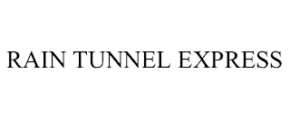 RAIN TUNNEL EXPRESS