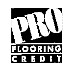 PRO FLOORING CREDIT