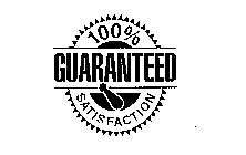 100% GUARANTEED SATISFACTION