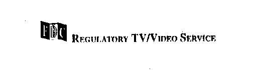 FDC REGULATORY TV/VIDEO SERVICE