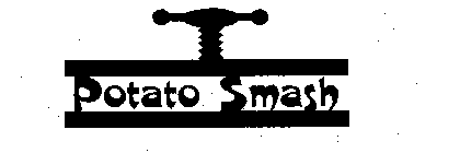 POTATO SMASH