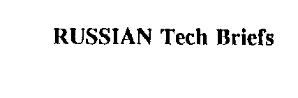 RUSSIAN TECH BRIEFS