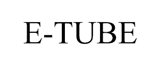 E-TUBE