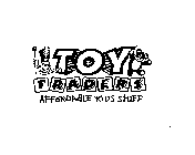 TOY TRADERS AFFORDABLE KIDS STUFF