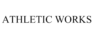 ATHLETIC WORKS