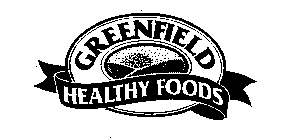 GREENFIELD HEALTHY FOODS