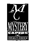 MC MYSTERY CAPERS INC. DINNER PLAYHOUSE