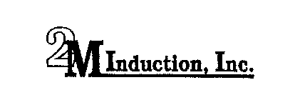 2M INDUCTION, INC.