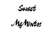 SWEET MEMINTOS