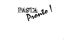 PASTA PRONTO !